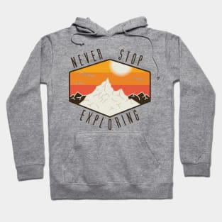 Never Stop Exploring Hoodie